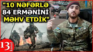 Qaranlıqda Ermənilərin İçi̇nə Gi̇rdi̇k Hər Tərəfi̇mi̇zdə Ermənilər Idi Bilmirdilər Ki - Xtq Qazi̇si̇