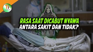 Sakaratul Maut Sakit, Tapi Mengapa Orang Yang Dicabut Nyawanya Tidak Menjerit?