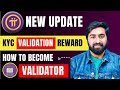 Pi Network KYC Validator Rewards Update π