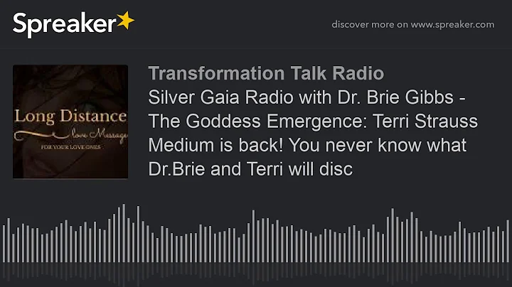Silver Gaia Radio with Dr. Brie Gibbs - The Goddes...