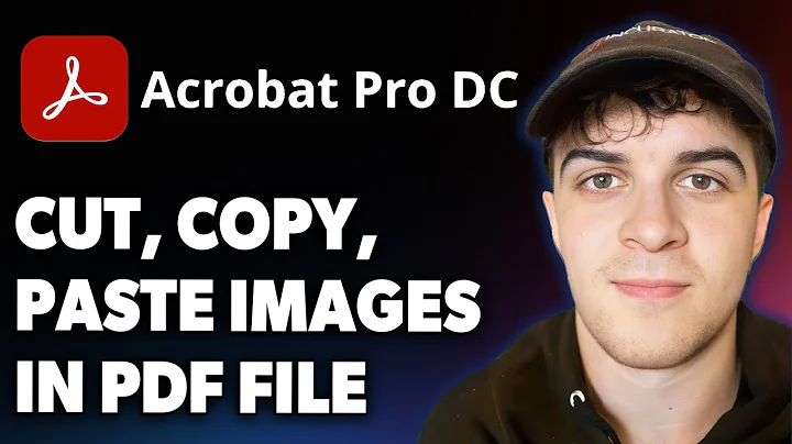 How to Cut, Copy and Paste Images in a PDF File Using Adobe Acrobat Pro DC [2025 Full Guide]