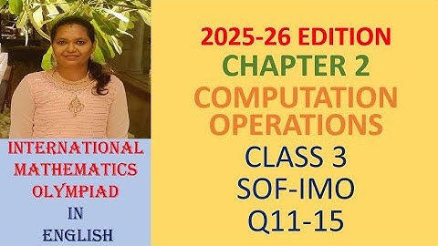 Class 3 | IMO | SOF |MATHS Olympiad | Chapter 2 | Computation Operations| Q11 to 15| MTG |2025 - 26