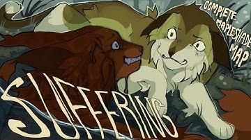 SUFFERING | Complete Mapleshade AU MAProject