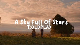 A Sky Full Of Stars - Coldplay (Lyrics music)