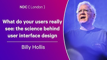 What do your users really see: the science behind user interface design - Billy Hollis