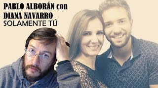 Video thumbnail of "Pablo Alborán y Diana Navarro | Solamente Tú (en vivo) | REACCIÓN"
