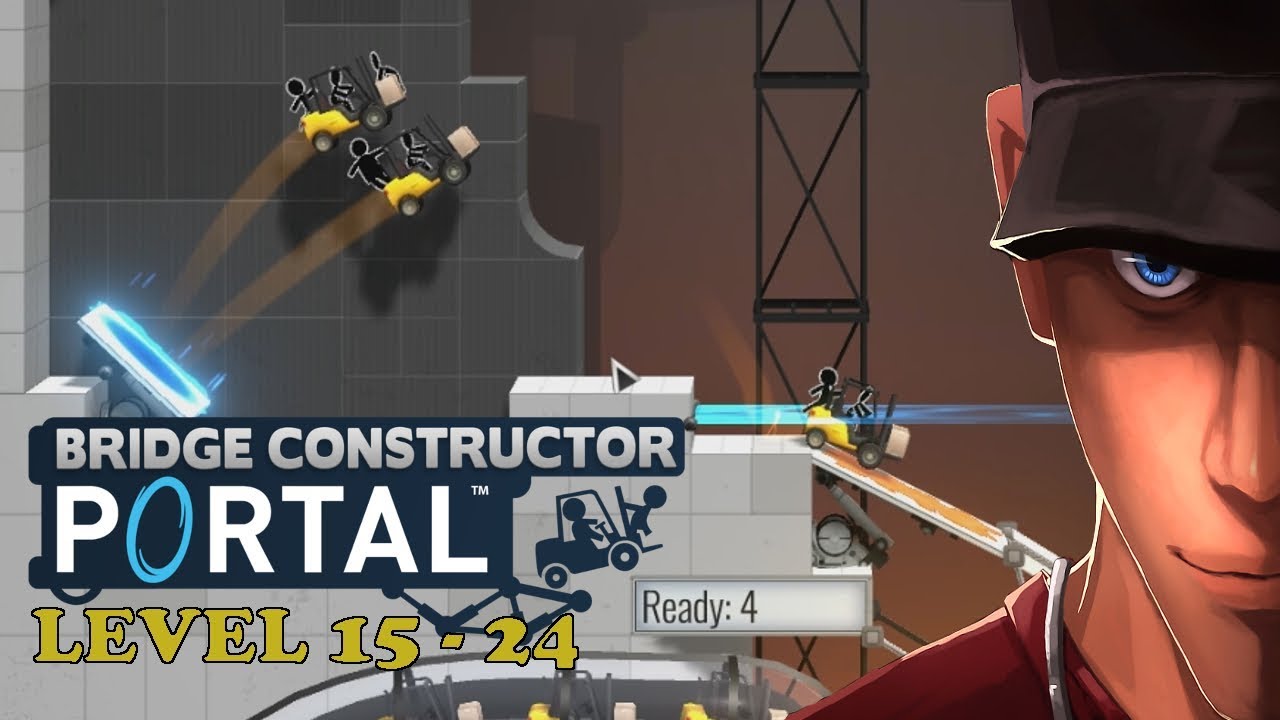 Bridge Constructor Portal Level 15 - 24 Walkthrough | It's a forklift ...