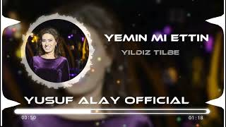 Yemin Mi Ettin - Yıldız Tilbe (Yusuf Alay Remix) Resimi