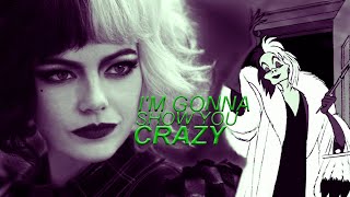 Cruella de Vil - I&#39;m Gonna Show You Crazy