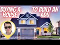 Are you buying a house to build an ADU?