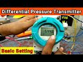 Connection and Basic Setting of DP Transmitter | DP Transmitter Manual Range Setting in Hindi