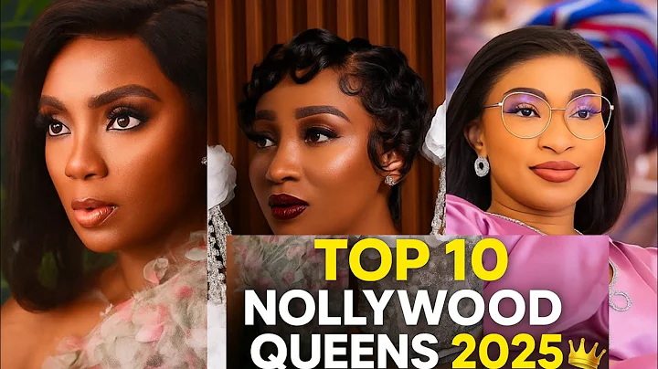 Top 10 Most Popular Nollywood Actresses in 2025