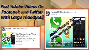 Post YouTube Videos  With Large Thumbnail On Facebook