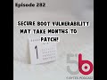 Secure Boot Vulnerability May Take Months to Patch! KeePass Password Leak!