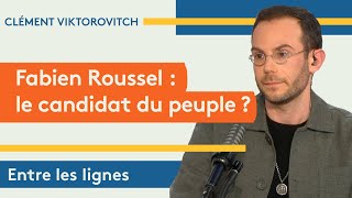 Clément Viktorovitch : Fabien Roussel, le candidat du peuple??