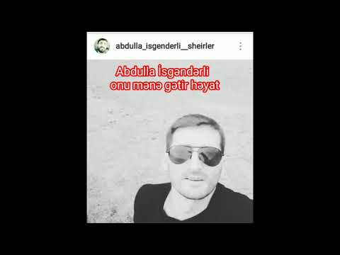 Abdulla İsgenderli- onu mene getir heyat ( şeir 2019 )