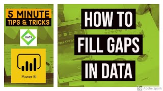 Power BI Desktop Tips and Tricks (2/100) - How to Fill gaps in Data