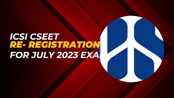 icsi cseet re registration for july 2023 exam