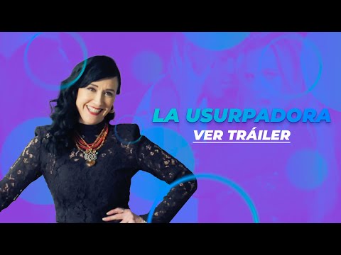 La Usurpadora Tráiler