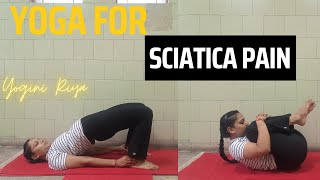 Sciatica | Yoga For Sciatica Pain & Relief | Yogini Riya