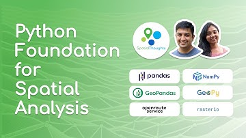 Welcome to Python Foundation for Spatial Analysis Course