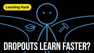 Why Dropouts Learn Faster Than College Students It s Almost Unfair