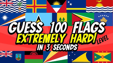 Guess 100 Flags in 3 Seconds - Extremely Hard Level Flag Quiz