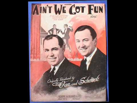 Gus Van & Joe Schenck - Get Out And Get Under The ...