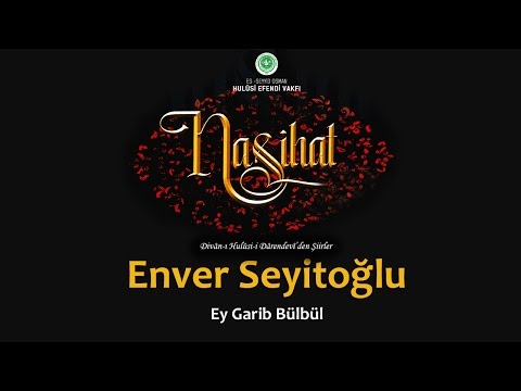 Enver Seyitoğlu - Ey Garib Bülbül