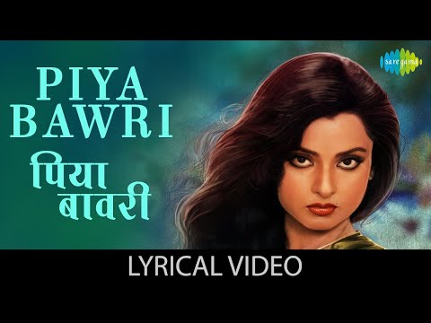 Timeless Melody Piya Bawari प य ब वर Asha Bhosle Khoobsoorat Rekha Rakesh Roshan HD