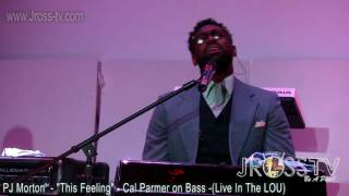 Video thumbnail of "James Ross @ PJ Morton - "This Feeling" - www.Jross-tv.com (St. Louis)"