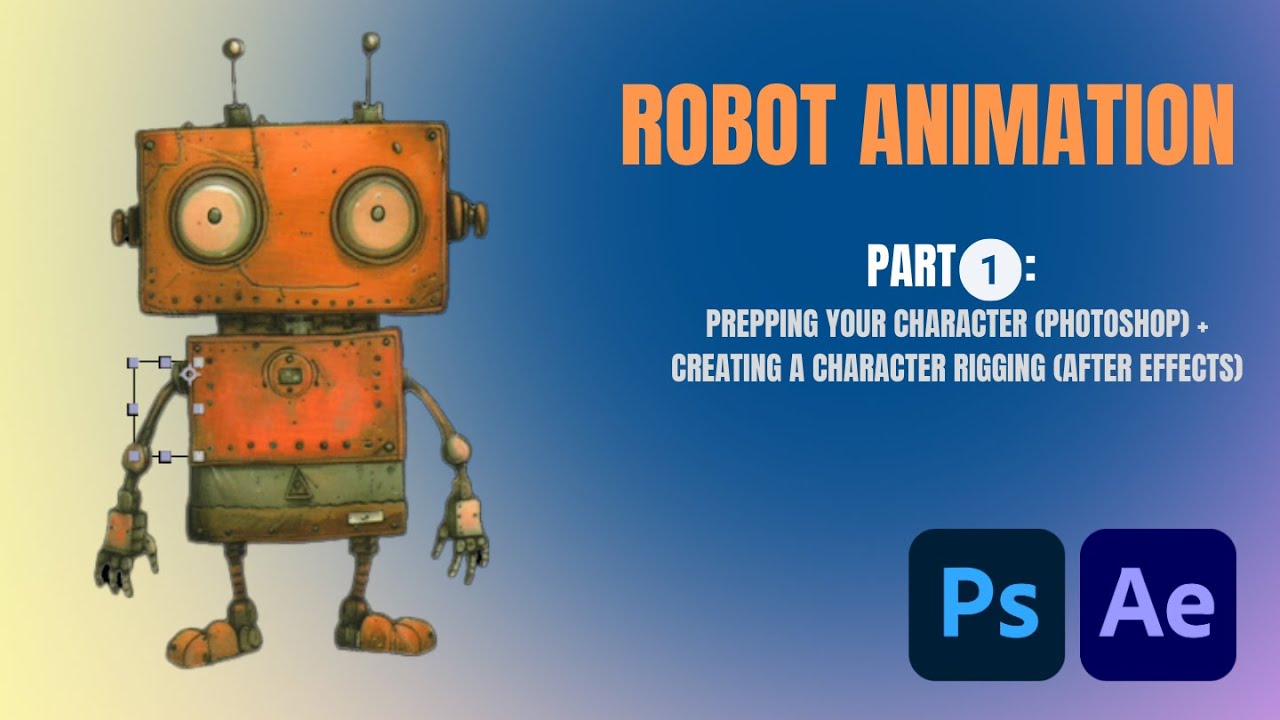 ROBOT ANIMATION: PART 1 - Character Setup (Photoshop) + Rigging (After ...