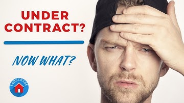 House is under contract, NOW WHAT?