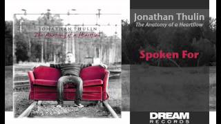 Video thumbnail of "Jonathan Thulin - "Spoken For" NEW ALBUM OUT NOW"