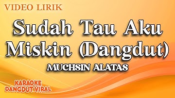 Muchsin Alatas - Sudah Tau Aku Miskin Dangdut (Official Video Lirik)