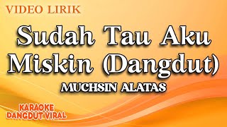 Muchsin Alatas - Sudah Tau Aku Miskin Dangdut (Official Video Lirik)