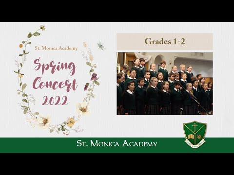 St Monica Academy 2022 Spring Concert Grades 1-2