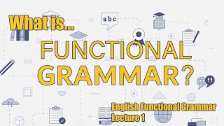 What is English Functional Grammar? Introduction (English Functional Grammar Course Lecture 1) Content