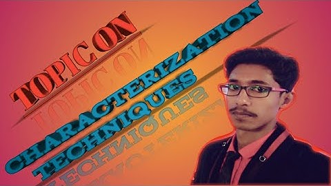 CHARACTERIZATION TECHNIQUES