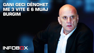 GANI GECI DËNOHET ME 3 VITE E 6 MUAJ BURGIM