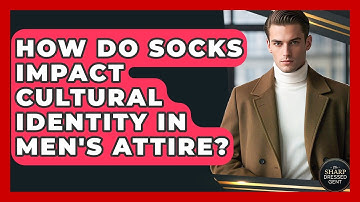 How Do Socks Impact Cultural Identity In Men