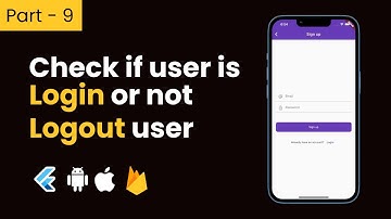 Part-9 Check If Use is already Login/Logout || Flutter Firebase Tutorials in Hindi/Urdu