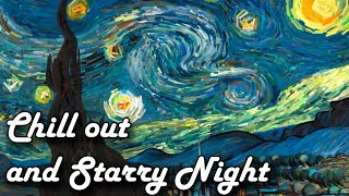 "Chill and STARRY NIGHT " of VINCENT VAN GOGH (1 Hour Relaxing music) 🌃 screenshot 2