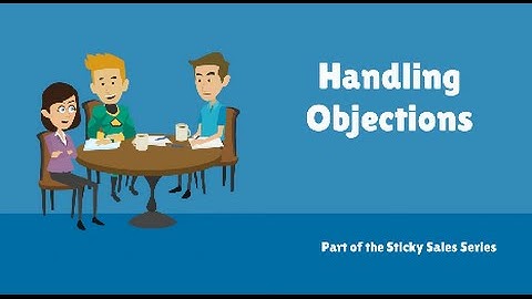 Free Sales Training Video: Handling Objections