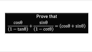 Prove  thatcosθ/((1-tanθ) )+sinθ/((1-cotθ) )=(cosθ+sinθ)