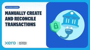 How to manually create and reconcile transactions in Xero