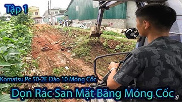 Đào Móng Cốc Tập 1. Dọn Rác Tạo Mặt Bằng Chuẩn Bị Đào 10  Móng Cốc