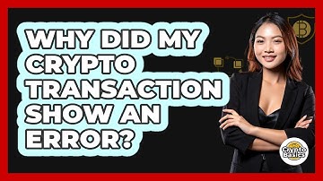 Why Did My Crypto Transaction Show An Error?