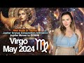 VIRGO May 2024. Your ASCENT Begins: Jupiter enters your 10th House of Success! Good LUCK Abounds!