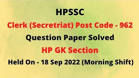 HPSSC Clerk (Secretariat) Post Code-962 Question Paper Solved (HP GK Section) Let